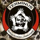 Terminus / Graveyard of Dreams [CD]