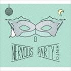 HINTO / NERVOUS PARTY [CD]