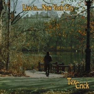 Tex Crick / Live In...New York City [CD]