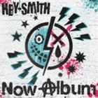 HEY-SMITH / Now Album [CD]