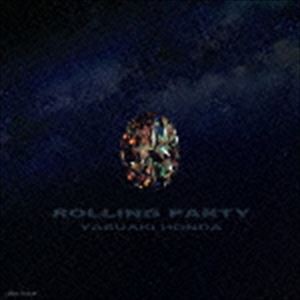 本田恭章 / ROLLING PARTY -完全盤- [CD]