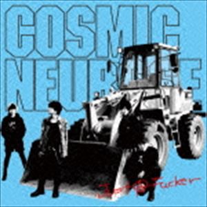 COSMIC NEUROSE / JUST A FUCKER [CD]