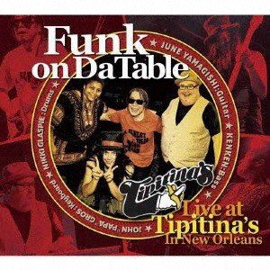 Funk on Da Table / Funk on Da Table Live at Tipitina’s [CD]