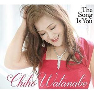 ちほわたなべ（vo） / The Song Is You [CD]