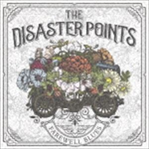 THE DISASTER POINTS / FAREWELL BLUES [CD]