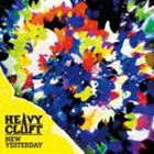 HEAVY CLAFT / New Yesterday [CD]