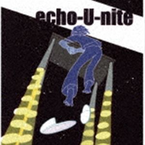 echo-U-nite / 三十一の木霊 [CD]