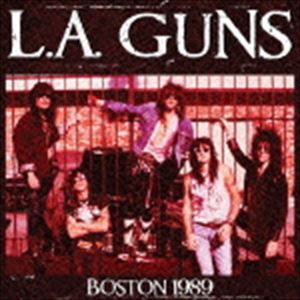 L.A.ガンズ / ボストン・1989 [CD]