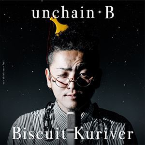 Biscuit Kuriver / unchain-B [CD]