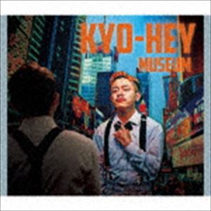 KYO-HEY / MUSEUM [CD]