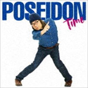 ポセイドン・石川 / POSEIDON TIME [CD]