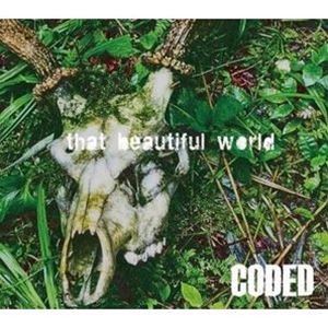 CODED / that beautiful world [CD]