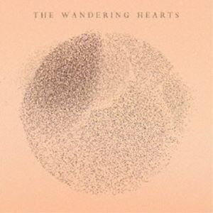 THE WANDERING HEARTS / THE WANDERING HEARTS [CD]