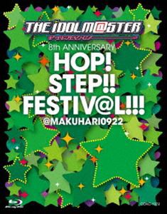 THE IDOLM＠STER 8th ANNIVERSARY HOP!STEP!!FESTIV＠L!!! ＠MAKUHARI0922【Blu-ray】 [Blu-ray]
