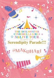 THE IDOLM＠STER CINDERELLA GIRLS 5thLIVE TOUR Serendipity Parade!!!＠MAKUHARI [Blu-ray]