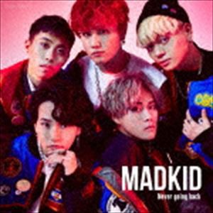 MADKID / Never going back（Type-A／CD＋DVD） [CD]