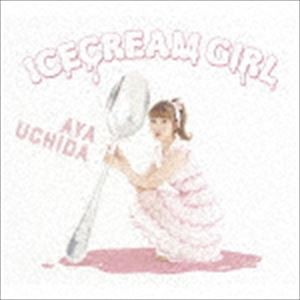 内田彩 / ICECREAM GIRL（初回限定盤B／CD＋DVD） [CD]