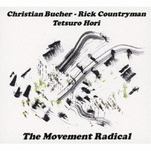 BUCHER-COUNTRYMAN-HORI（ds／as／ac-b） / THE MOVEMENT RADICAL [CD]