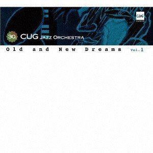 CUG Jazz Orchestra / Old and New Dreams vol.1 [CD]