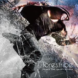 forestribe / CROSS THE SHORT BRIDGE [CD]