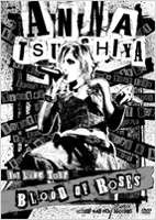 土屋アンナ／ANNA TSUCHIYA 1st Live Tour BLOOD OF ROSES [DVD]