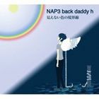 NAP3 back daddy h / 見えない色の境界線 [CD]