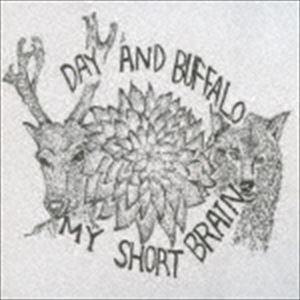 DAY AND BUFFALO / MY SHORT BRAIN [CD]