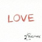 ネズミハナビ / LOVE [CD]