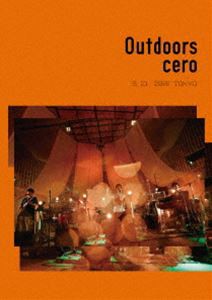 cero／Outdoors [DVD]