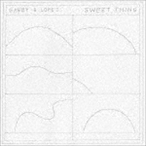 ギャビー＆ロペス / SWEET THING [CD]