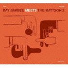 レイ・バービー meets ザ・マトソン・ツー / レイ・バービー・ミーツ・ザ・マットソン・ツー [CD]