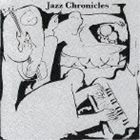 ジャズ・クロニクルズ / ジャズ・クロニクルズ [CD]