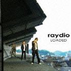 raydio / LOADED [CD]