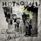 HOTSQUALL / Darlin’Darlin’ [CD]