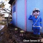 グローブセンシズ / Glove Senses III [CD]