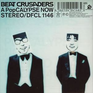 BEAT CRUSADERS / A PopCALYPSE NOW〜地獄のPOP示黙〜 [CD]