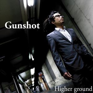 Higher Ground / Gun shot [CD]