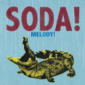 SODA! / MELODY! [CD]