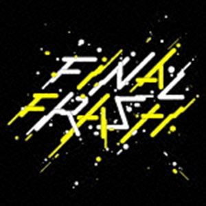 FINAL FRASH / FINAL FRASH [CD]
