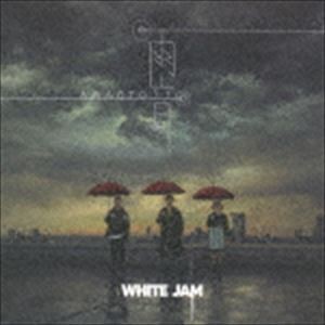 WHITE JAM / 雨音 [CD]