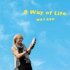 MATARO / a way of life [CD]