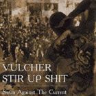 STIR UP SHIT ＆ VULCHER / Swim Against The Current [CD]