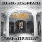 ムゼオ・ローゼンバッハ / ツァラトゥストラ組曲 - ライヴ・イン・スタジオ [CD]