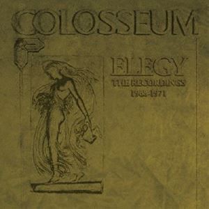 COLOSSEUM / ELEGY - THE RECORDINGS 1968-1971 [CD]