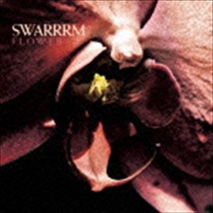 SWARRRM / FLOWER [CD]