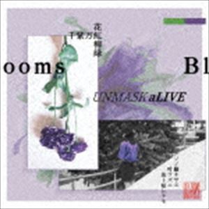 UNMASK aLIVE / Blooms [CD]