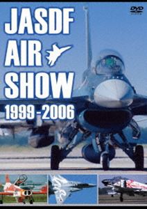 JASDF AIR SHOW 1999-2006 [DVD]