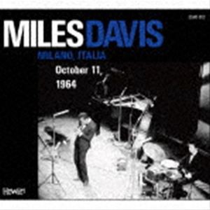 MILES DAVIS（tp） / MILANO， ITALIA October 11， 1964 [CD]