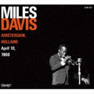 MILES DAVIS（tp） / AMSTERDAM， HOLLAND April 10， 1960 [CD]