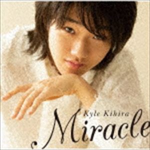 紀平凱成 / Miracle [CD]